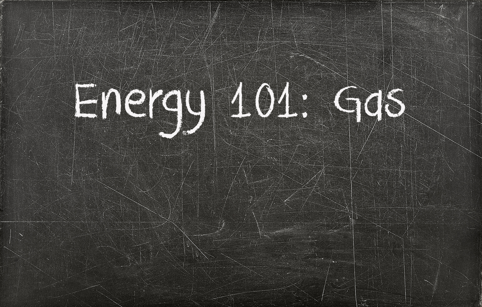 黑板上写着能源101气体